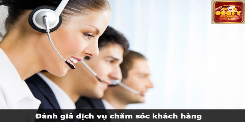 Đánh giá dịch vụ chăm sóc khách hàng 